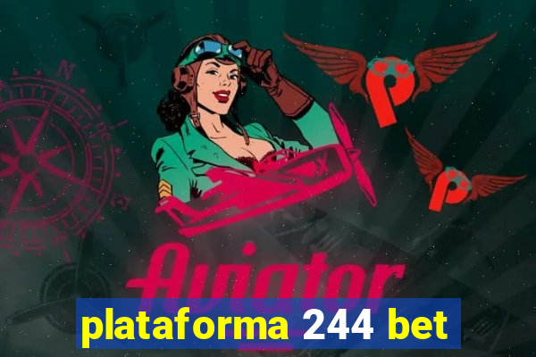 plataforma 244 bet